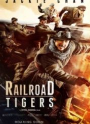 Demiryolu Kaplanları Railroad Tigers FullHD izle